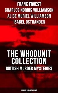 The Whodunit Collection: British Murder Mysteries (15 Novels in One Volume) - Frank Froest - E-Book