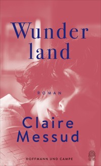 Wunderland - Claire Messud - E-Book
