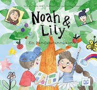 Noah & Lily - Nadia Atia - E-Book