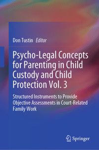 Psycho-Legal Concepts for Parenting in Child Custody and Child Protection Vol. 3 -  - E-Book