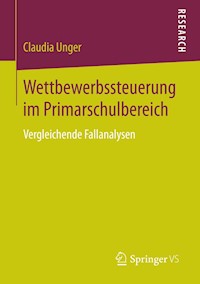 Wettbewerbssteuerung im Primarschulbereich - Claudia Unger - E-Book