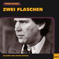 Zwei Flaschen - Peter Patzak - Hörbuch