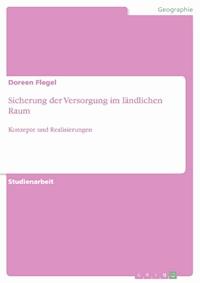 Sicherung der Versorgung im ländlichen Raum - Doreen Flegel - E-Book
