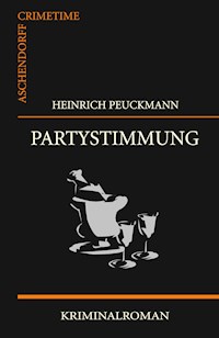 Partystimmung - Heinrich Peuckmann - E-Book