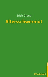 Altersschwermut - Erich Grond - E-Book