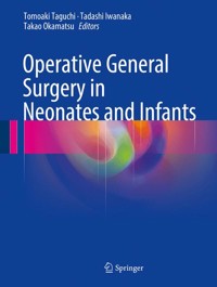 Operative General Surgery in Neonates and Infants -  - E-Book