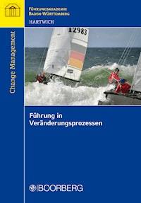 Führung in Veränderungsprozessen - Erwin Hartwich - E-Book