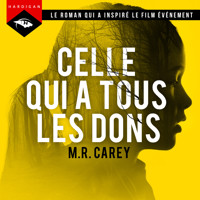 Celle qui a tous les dons - M. R. Carey - Hörbuch