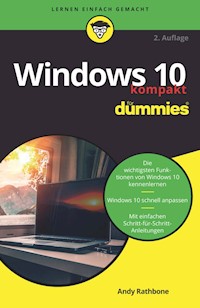 Windows 10 kompakt für Dummies - Andy Rathbone - E-Book