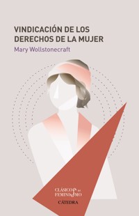 Vindicación de los derechos de la mujer - Mary Wollstonecraft - E-Book