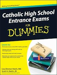 Catholic High School Entrance Exams For Dummies - Lisa Zimmer Hatch - E-Book