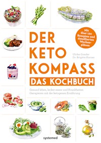 Der Keto-Kompass – Das Kochbuch - Ulrike Gonder - E-Book