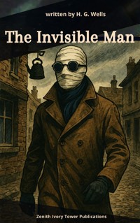 The Invisible Man - H G Wells - E-Book