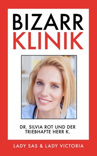 Bizarr Klinik - Lady Sas - E-Book