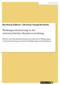 Wirkungsorientierung in der österreichischen Bundesverwaltung - Bernhard Eidkum - E-Book