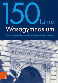 150 Jahre Wasagymnasium - - E-Book