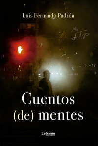 Cuentos (de) mentes - Luis Fernando Padrón - E-Book