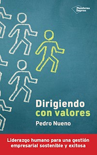 Dirigiendo con valores - Pedro Nueno - E-Book