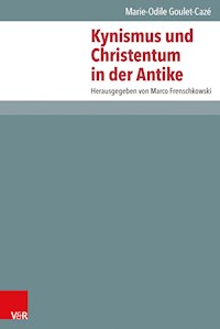Kynismus und Christentum in der Antike - Marie-Odile Goulet-Cazé - E-Book