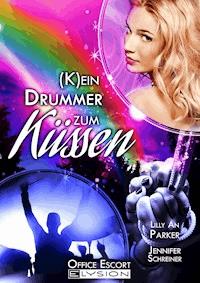 Kein Drummer zum Küssen - Lilly An Parker - E-Book