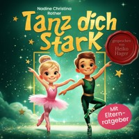 Tanz dich stark - Nadine Christina Rother - Hörbuch