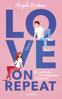 Love On Repeat - Angela Kirchner - E-Book