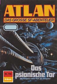 Atlan 756: Das psionische Tor - Hans Kneifel - E-Book