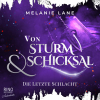 Von Sturm & Schicksal - Die letzte Schlacht - Melanie Lane - Hörbuch