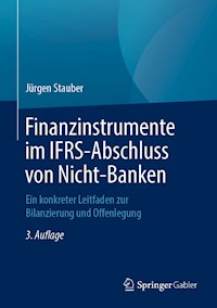 Finanzinstrumente im IFRS-Abschluss von Nicht-Banken - Jürgen Stauber - E-Book
