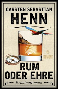 Rum oder Ehre - Carsten Sebastian Henn - E-Book + Hörbuch