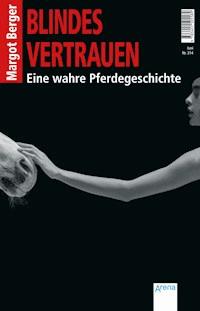 Blindes Vertrauen - Margot Berger - E-Book