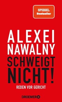 Alexei Nawalny - Schweigt nicht! -  - E-Book