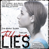 Tell me lies (ungekürzt) - Eva-Maria Silber - Hörbuch