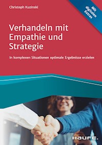 Verhandeln mit Empathie und Strategie - Christoph Kuzinski - E-Book