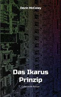 Das Ikarus Prinzip - Devin McColey - E-Book