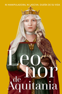 Leonor de Aquitania - María Pilar Queralt del Hierro - E-Book