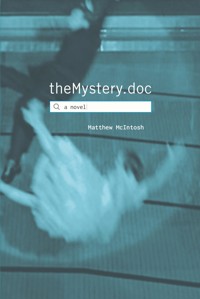 theMystery.doc - Matthew McIntosh - E-Book