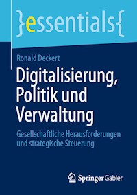 Digitalisierung, Politik und Verwaltung - Ronald Deckert - E-Book