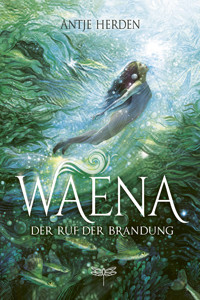 Waena – Der Ruf der Brandung - Antje Herden - E-Book