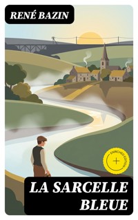 La Sarcelle Bleue - René Bazin - E-Book