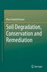 Soil Degradation, Conservation and Remediation - Khan Towhid Osman - E-Book