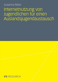 Internetnutzung von Jugendlichen für einen Auslandsjugendaustausch - Susanne Ritter - E-Book