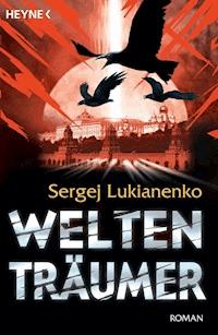Weltenträumer - Sergej Lukianenko - E-Book