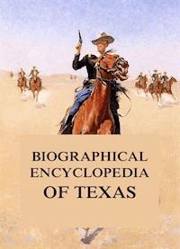Biographical Encyclopedia of Texas - Southern Publishing Company - E-Book