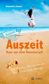 Auszeit - Raus aus dem Hamsterrad - Jeannette Zeuner - E-Book