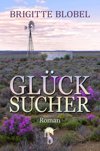 Glücksucher - Brigitte Blobel - E-Book