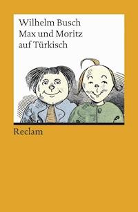 Max und Moritz auf Türkisch - Wilhelm Busch - E-Book