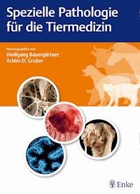 Spezielle Pathologie für die Tiermedizin -  - E-Book