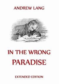 In the Wrong Paradise - Andrew Lang - E-Book