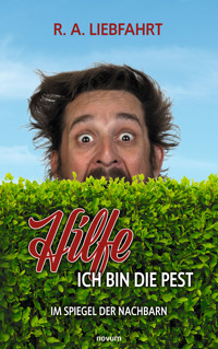 Hilfe - ich bin die Pest - R. A. Liebfahrt - E-Book